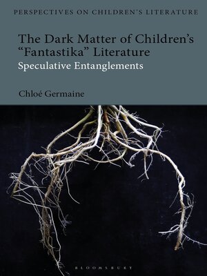 cover image of The Dark Matter of Children's 'Fantastika' Literature